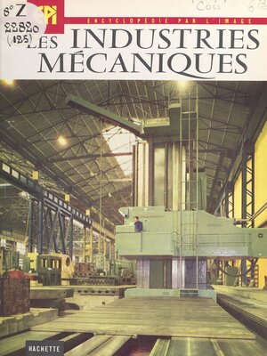cover image of Les industries mécaniques